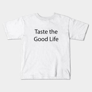 Food and Drink Quote 15 Kids T-Shirt